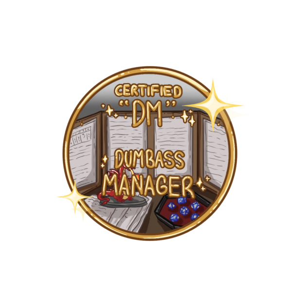 "Certified DM = Dumbass Manager" Sticker