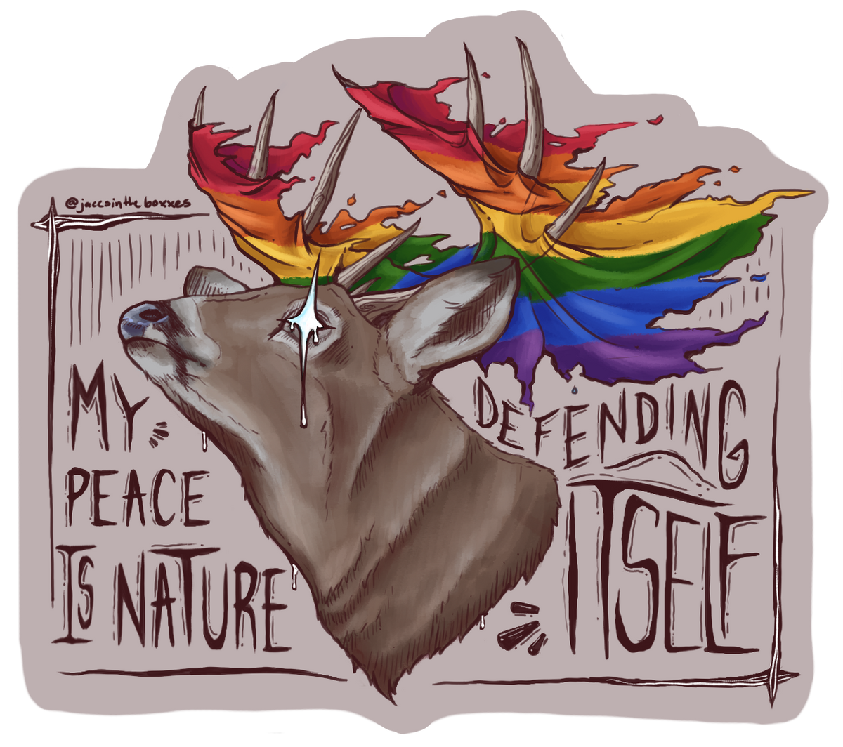 "My Peace is Nature Defending Itself" Pride Sticker